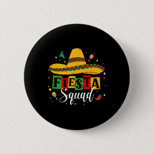 Badge Rond 5 Cm Cinco De Mayo Fiesta Squad Parti Mexicain Cinco De