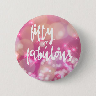 Badge Rond 5 Cm Cinquante et fabuleux - bouton fascinant rose de