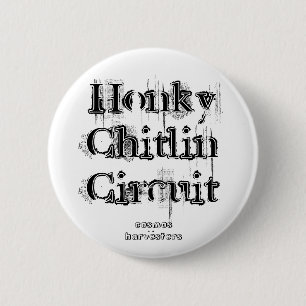 Badge Rond 5 Cm Circuit de Chitlin de Honky, moissonneuses de