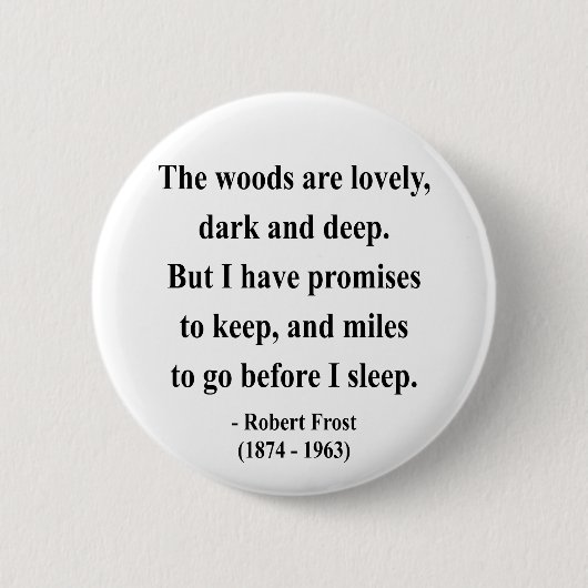 Badge Rond 5 Cm Citation 2a de Robert Frost (Devant)