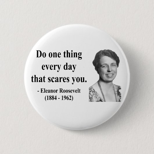 Badge Rond 5 Cm Citation 2b d'Eleanor Roosevelt (Devant)