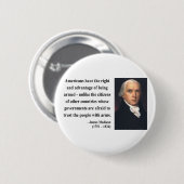 Badge Rond 5 Cm Citation 4b de James Madison (Devant & derrière)