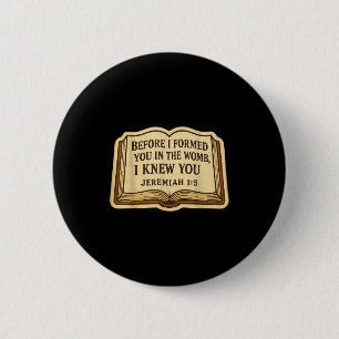 Badge Rond 5 Cm Citation biblique chrétienne pro-vie Jérémie 1_5 P
