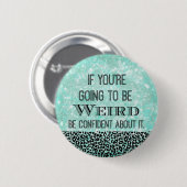 Badge Rond 5 Cm Citation bizarre (Devant & derrière)