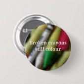 Badge Rond 5 Cm Citation cassée de crayons (Devant & derrière)