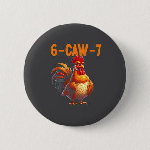 Badge Rond 5 Cm Citation Coq 67 Mème Humour de Poulet Drôle