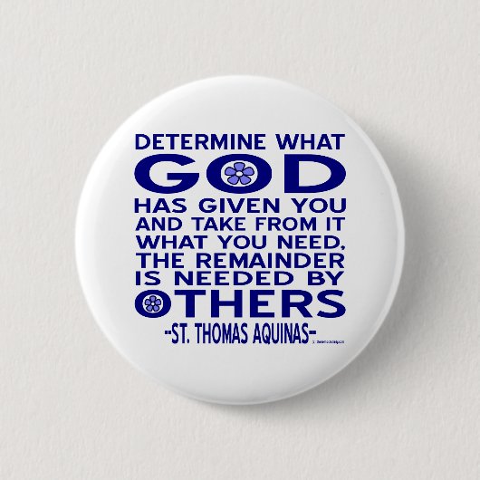 Badge Rond 5 Cm Citation d'Aquin Regardez ce que Dieu vous a donné (Devant)