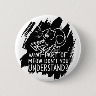 Badge Rond 5 Cm Citation de chat amusante Black Splash