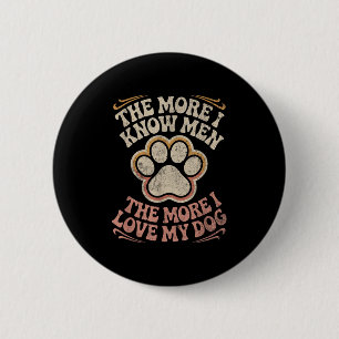 Badge Rond 5 Cm Citation de chien drôle