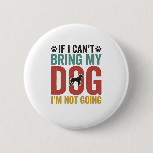 Badge Rond 5 Cm Citation de Chien Vecteur Vintage Si Je Ne Peux Pa