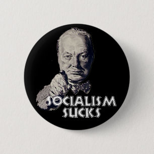 Badge Rond 5 Cm Citation de Churchill : Le socialisme suce !