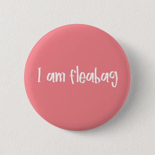 Badge Rond 5 Cm Citation de Fleabag (Devant)