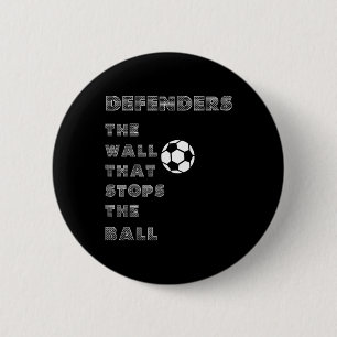 Badge Rond 5 Cm Citation de football drôle - Mur de défenseurs qui