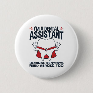 Badge Rond 5 Cm Citation de l'assistant dentaire Funny Heroes
