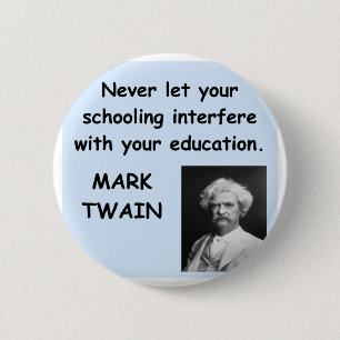 Badge Rond 5 Cm Citation de Mark Twain