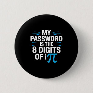 Badge Rond 5 Cm Citation de mot de passe drôle humour mathématique