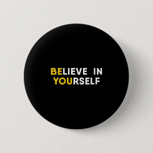 Badge Rond 5 Cm Citation de motivation pour femmes : Croyez en vou