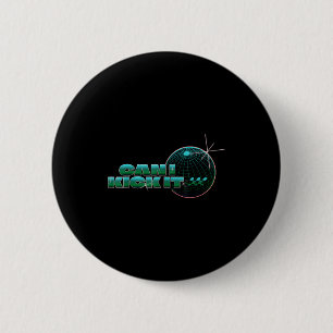 Badge Rond 5 Cm Citation de motivation Puis-je botter ça Fan de fo