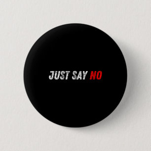 Badge Rond 5 Cm Citation de motivation puissante pour dire non et 