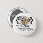 Badge Rond 5 Cm Citation de musique de douzième nuit (Devant & derrière)