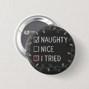Badge Rond 5 Cm Citation de Noël drôle Naughty or Nice