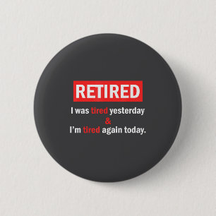 Badge Rond 5 Cm Citation de retraite drôle Je suis à la retraite J