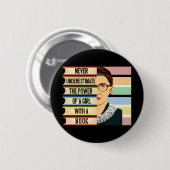 Badge Rond 5 Cm Citation de Ruth Bader Ginsburg (Devant & derrière)