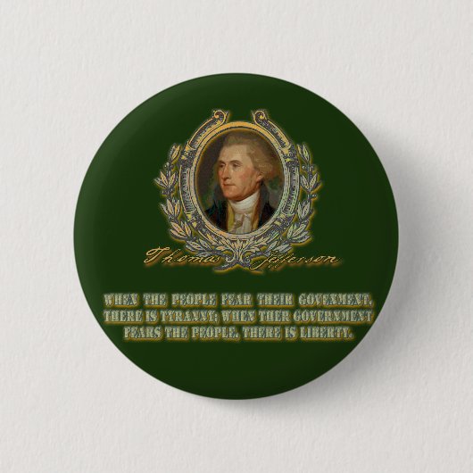Badge Rond 5 Cm Citation de Thomas Jefferson : Gouvernement et les (Devant)