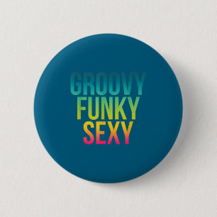 Badge Rond 5 Cm Citation drôle cool Hipe Y funky Groovy