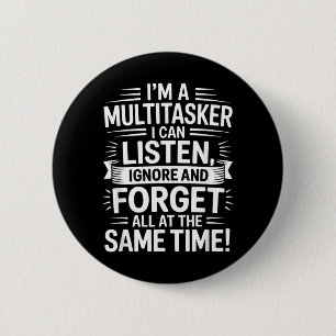 Badge Rond 5 Cm Citation drôle de multitâcheur humoristique sarcas