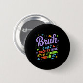 Badge Rond 5 Cm Citation drôle de professeur mec 6 sur 7 professeu (Devant & derrière)