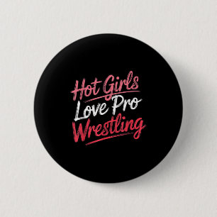 Badge Rond 5 Cm Citation drôle disant que les filles chaudes aimen