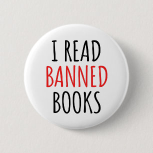 Badge Rond 5 Cm Citation drôle sur les livres interdits que j'ai l