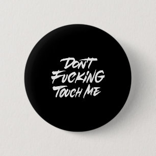 Badge Rond 5 Cm Citation drôle vintage Ne pas Forcer Me Toucher Pl
