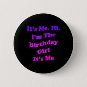 Badge Rond 5 Cm Citation Fille D'anniversaire Drôle Nouveauté Pour