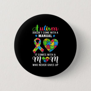 Badge Rond 5 Cm Citation inspirante Autisme Maman Chemise Autisme