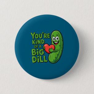 Badge Rond 5 Cm Citation mignonne disant que le cornichon drôle es
