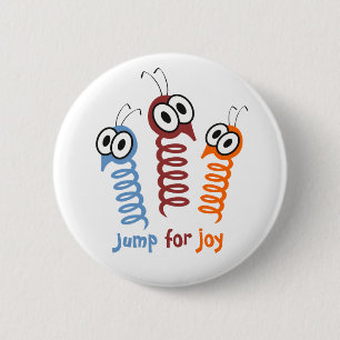 Badge Rond 5 Cm Citation mignonne pour sauter de joie drôle