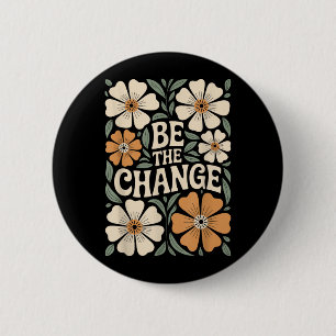 Badge Rond 5 Cm Citation Motivante Florale Boho « Soyez Le Changem