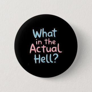 Badge Rond 5 Cm Citation sarcastique drôle - Qu'est-ce que l'enfer
