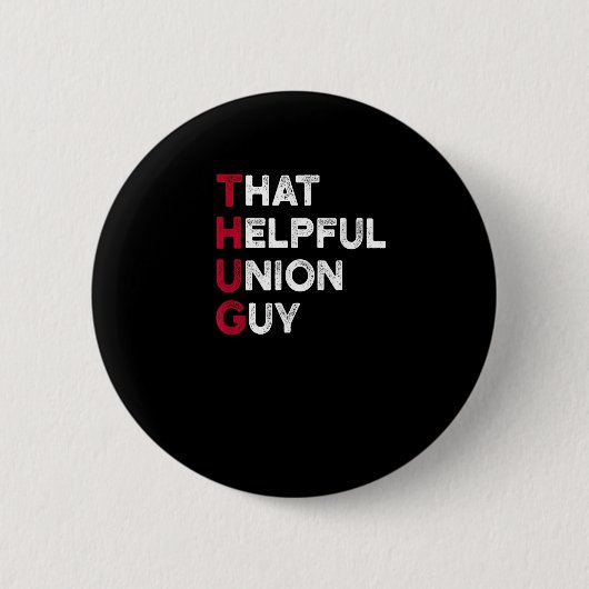 Badge Rond 5 Cm Citation Solide Et Solide De L'Union - Union Thug (Devant)