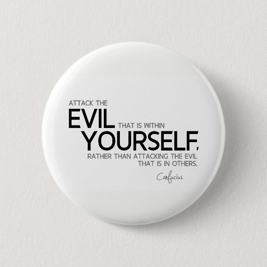 Badge Rond 5 Cm CITATIONS : Confucius : Mal chez vous-même (Devant)
