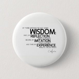 Badge Rond 5 Cm CITATIONS : Confucius : Sagesse : réflexion,