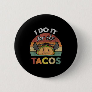 Badge Rond 5 Cm Citations de tacos amusants de poids