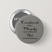 Badge Rond 5 Cm Citer Satisfaction Les Gens Agrandir Leurs Forces (Devant & derrière)