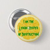 Badge Rond 5 Cm Citron Zester de destruction ! (Devant & derrière)