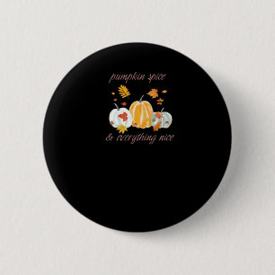 Badge Rond 5 Cm Citrouille Spice & Tout Nice meme Slogan