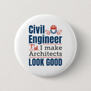 Badge Rond 5 Cm Civil Engineer I Make Architects Look Good