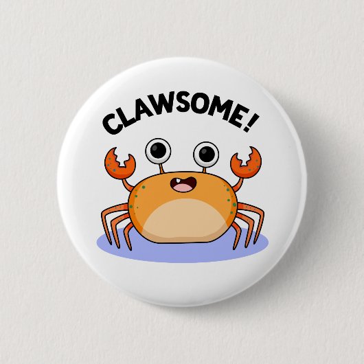 Badge Rond 5 Cm Clawsome Drôle Awesome Crab Pun (Devant)