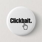 Badge Rond 5 Cm Clickbait. (Devant)
